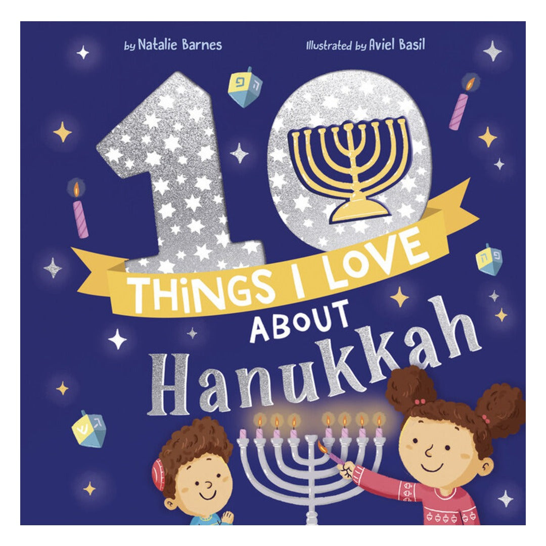 Cover of 10 Things I Love About Hanukkah by Natalie Barnes, showing two smiling children with a glowing menorah, dreidels and a silver number 10 on a starry navy background