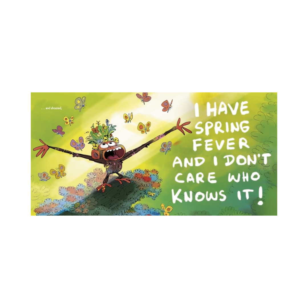 Grumpy Monkey Spring Fever