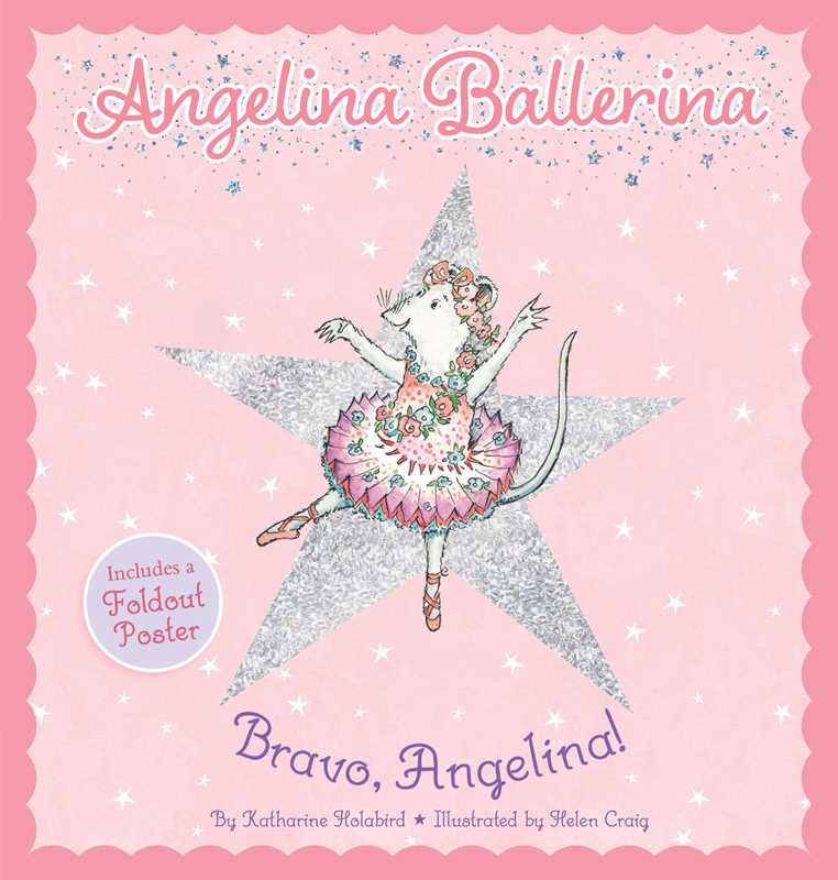 Bravo, Angelina! by Katharine Holabird: Paper Over Board; 28 pages / English