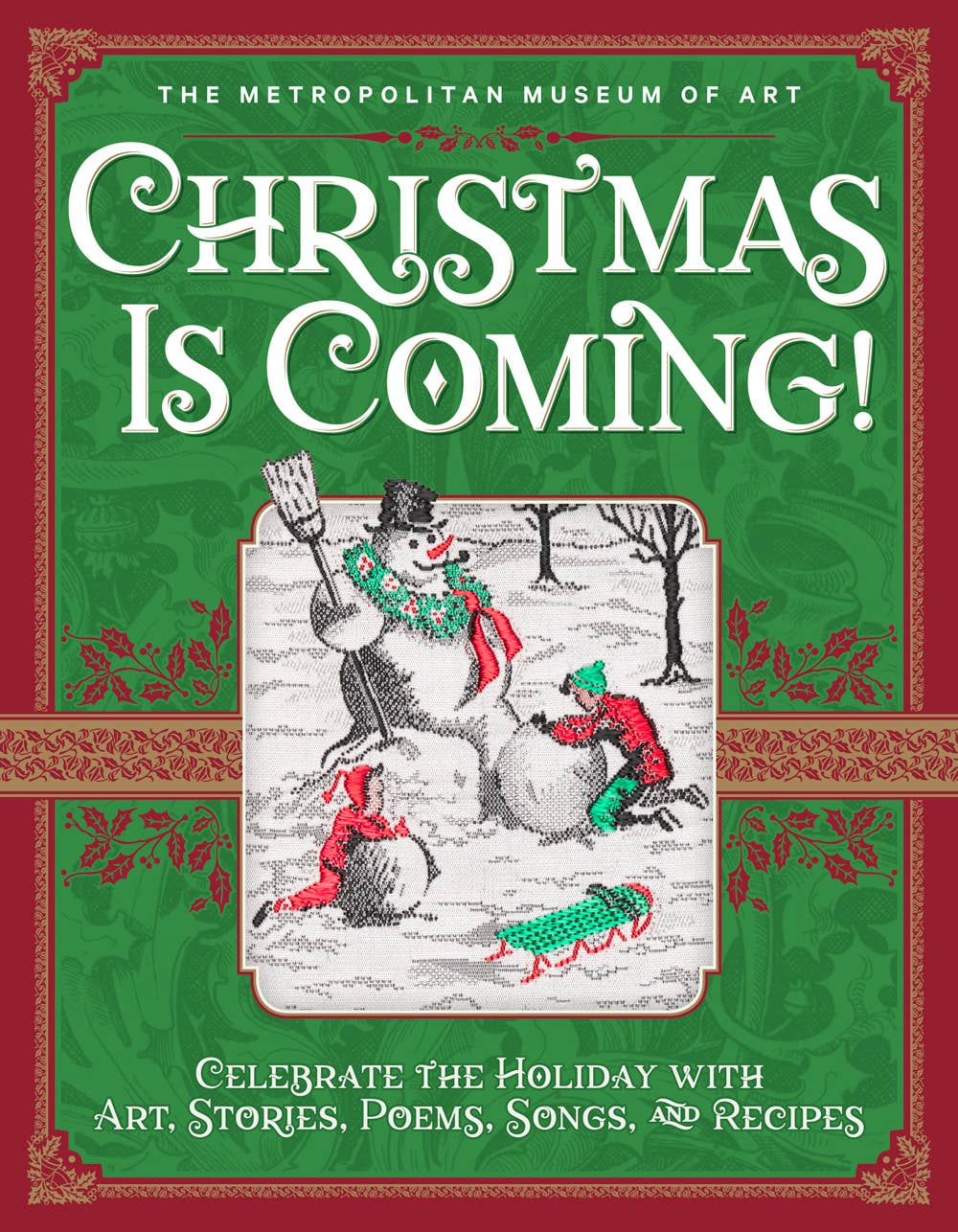 Christmas Is Coming!: Celebrate the Holiday with Art,