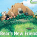 Bear's New Friend