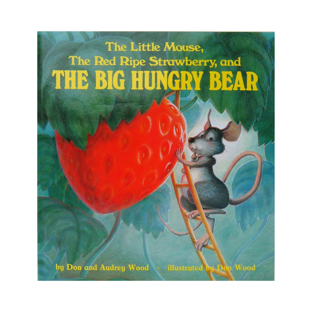 Book - The Little Mouse, the Red Ripe Strawberry & the Big Hungry Bear