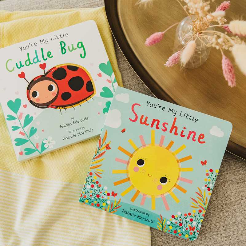 You're My Little Sunshine by Nicola Edwards: Board Books; 18 pages / English