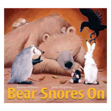 Cover of Bear Snores On by Karma Wilson and Jane Chapman, showing a big brown bear asleep in his cave as a hare, badger, mouse and other woodland friends gather around him