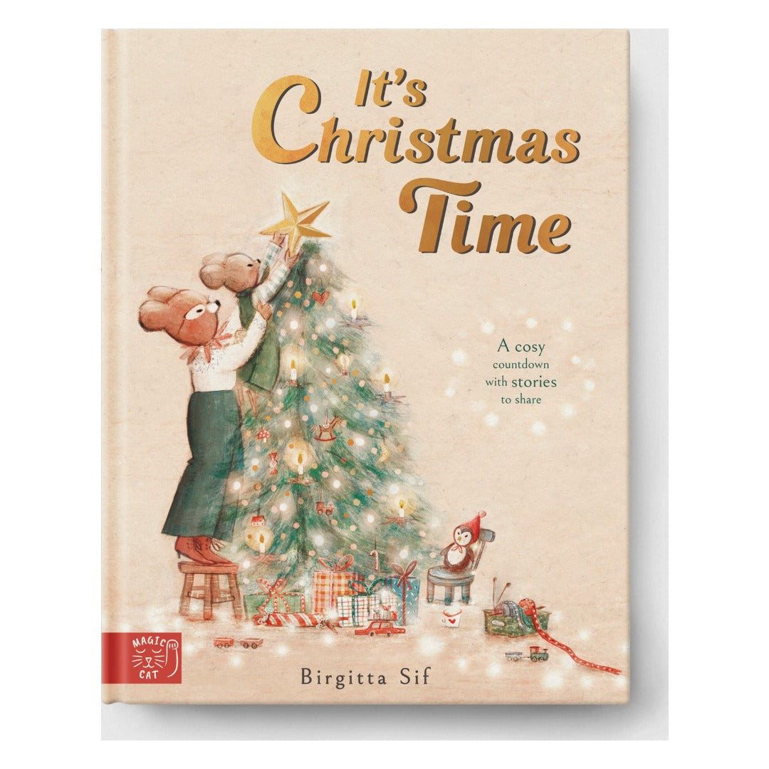 Cover of It's Christmas Time by Birgitta Sif, showing a child placing a star on top of a glowing Christmas tree surrounded by wrapped gifts on a cream background
