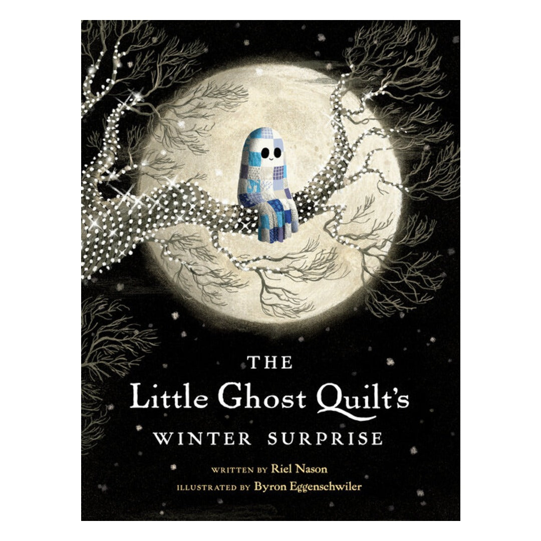 Cover of The Little Ghost Quilt's Winter Surprise by Riel Nason, showing a small patchwork ghost quilt perched on a snowy branch in front of a glowing full moon on a black night sky