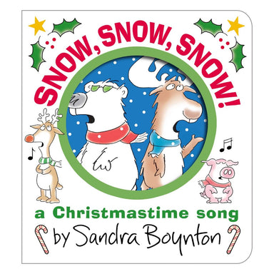 Cover of Snow, Snow, Snow! A Christmastime Song by Sandra Boynton, showing cartoon animals singing inside a green wreath, with holly, stars and candy canes on a white background