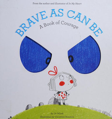 Brave As Can Be