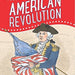 A Kid's Guide To The American Revolution
