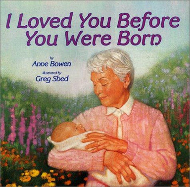BOOK - I LOVED YOU BEFORE YOU WERE BORN