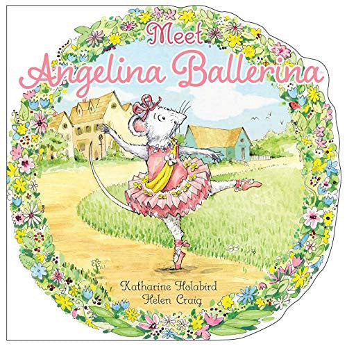Meet Angelina Ballerina by Katharine Holabird: Paperback; 24 pages / English