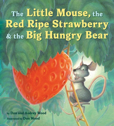 Book - The Little Mouse, the Red Ripe Strawberry & the Big Hungry Bear