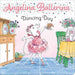 Angelina Balerina Dancing Day