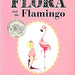 Flora and the Flamingo