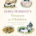 James Herriot's Treasury For Children: Warm And Joyful Tales